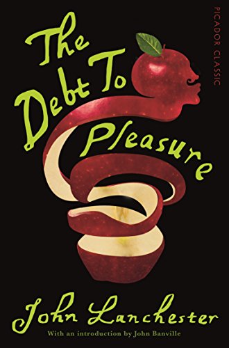 The Debt To Pleasure (Picador Classic) von Picador